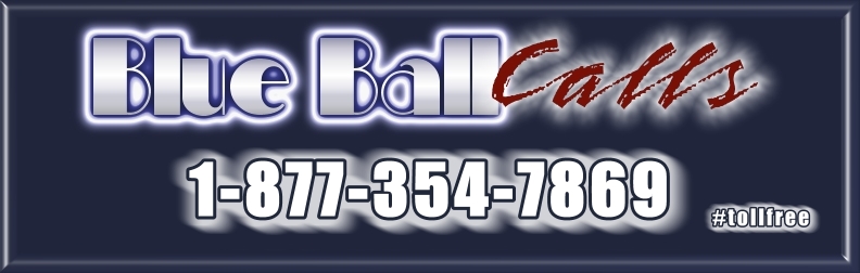 Blue Ball Calls 1-877-354-7869